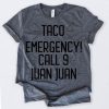 Taco Emergency Call 9 Juan Juan T-shirt ZA