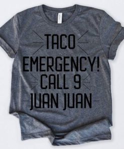 Taco Emergency Call 9 Juan Juan T-shirt ZA