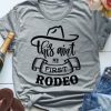 This Aint My First Rodeo Tshirt ZA