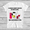 A Woman Cannot Survive On Wine Alone t shirt ZA