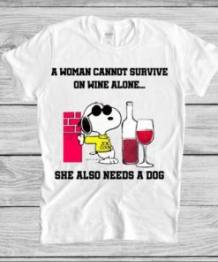 A Woman Cannot Survive On Wine Alone t shirt ZA