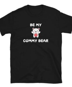 Be My Cummy Bear tshirt ZA