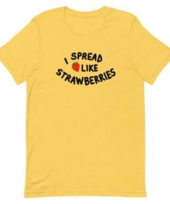 I Spread Like Strawberries T-Shirt ZA