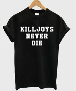 Killjoys Never Die T-shirt ZA