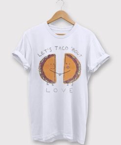 Let’s Taco ‘Bout Love t shirt ZA