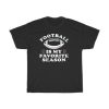 Football Is My Favorite Season Black T-Shirt ZA