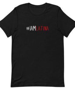 I Am Latina Short-Sleeve Unisex T-Shirt ZA