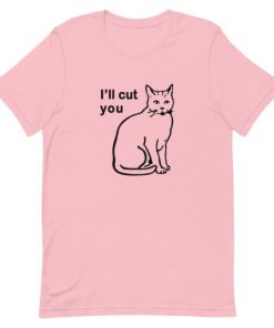 I’ll Cut You Cat Short-Sleeve Unisex T-Shirt ZA
