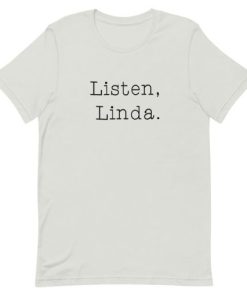 Listen Linda Short-Sleeve Unisex T-Shirt ZA