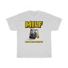 MILF Man I Love Forklifts T-Shirt ZA