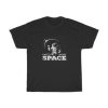 Need More Space Astronaut NASA T-Shirt ZA