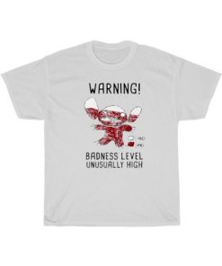 Warning Badness Level Unusually High Shirt ZA