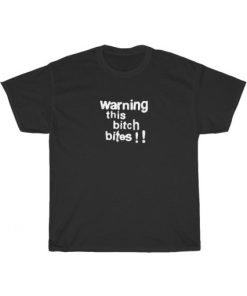 Warning This Bitch Bites T-Shirt ZA
