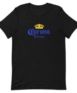 Corona Virus Humor Beer Drinking Sarcasm Short-Sleeve Unisex T-Shirt ZA