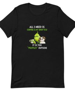 Grinch all I need is coffee and my shih tzu it is too pley outside Short-Sleeve Unisex T-Shirt ZA