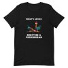 Hei Hei today’s advice don’t be a peckerhead Short-Sleeve Unisex T-Shirt ZA