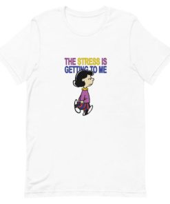 Lucy The Stress Is Getting To Me Short-Sleeve Unisex T-Shirt ZA