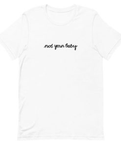 Not Your Baby Short-Sleeve Unisex T-Shirt ZA