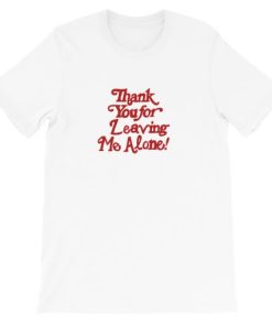 Thank you for leaving me alone Short-Sleeve Unisex T-Shirt ZA