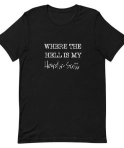 Where the Hell is My Hardin scott Short-Sleeve Unisex T-Shirt ZA