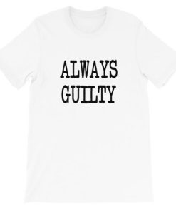 Always Guilty Short-Sleeve Unisex T-Shirt ZA