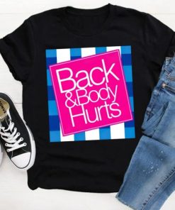 Back & Body Hurts Shirt ZA