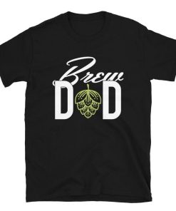 Brew Dad Father Beer Brewer Gift T-Shirt ZA