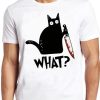 Cat What Murderous Black Cat With Knife Meme Gift Funny Style Unisex Gamer Cult Movie Music Tee T Shirt ZA