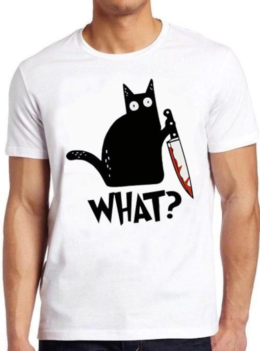 Cat What Murderous Black Cat With Knife Meme Gift Funny Style Unisex Gamer Cult Movie Music Tee T Shirt ZA