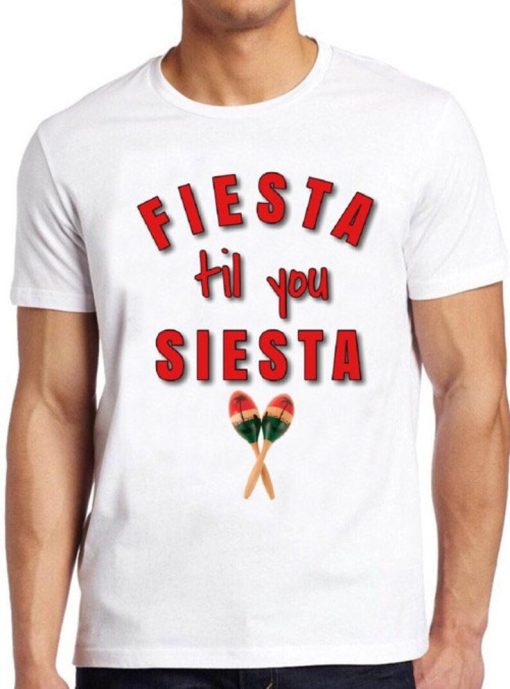 Fiesta Til You Siesta T Shirt ZA