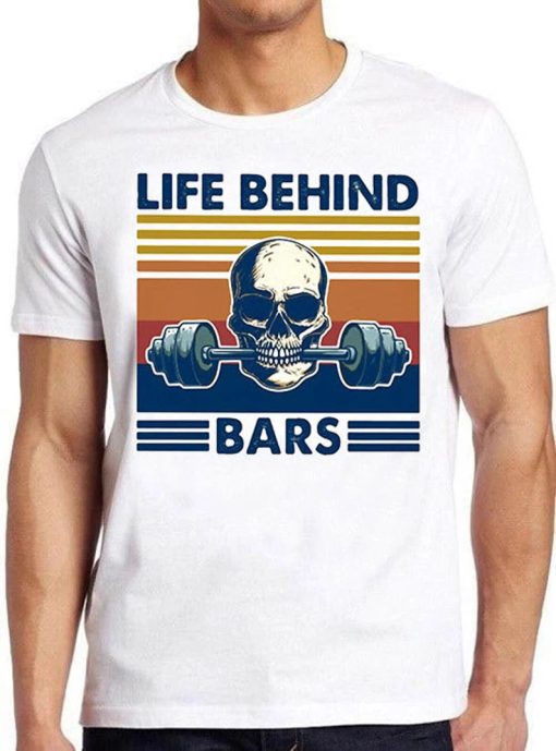 Gym Life Behind Bars Skull Hilarious Witty Humor Skeleton Meme Gift Tee Gamer Cult Movie Music T Shirt ZA