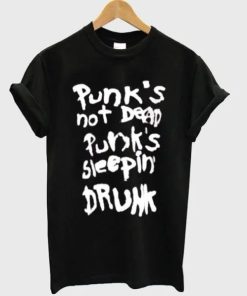 Punk’s not dead Punk’s sleeping drunk tshirt ZA