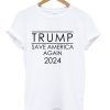 Trump Save America Again 2024 Shirt ZA