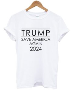 Trump Save America Again 2024 Shirt ZA