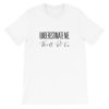 Underestimate Me That’ll Be Fun Short-Sleeve Unisex T-Shirt ZA