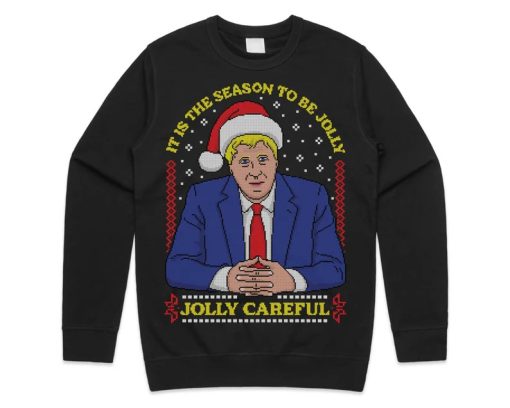 Boris Johnson It Is The Season To Be Jolly Careful Christmas Sweater ZA