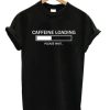 Caffeine Loading T-shirt ZA