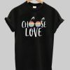 Choose Love T-Shirt ZA