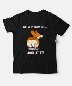 Corgi Dog Look At My Fluffy Butt T-Shirt ZA