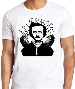 Edgar Allan Poe Quoth The Raven Nevermore Horror Funny Meme Gift Tee Gamer Cult Movie Music T Shirt ZA