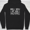 Funny Will You Be My Valentine Just Kidding I Hate Everyone Hoodie ZA