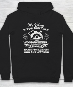 Funny Woodworking Shirt Woodworker Hobby Hoodie ZA