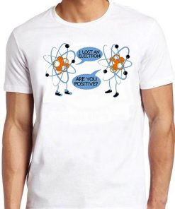 I Lost An Electron Are You Positive Spider Tom Iron Meme Funny Style Cult Movie Music Gift Tee T Shirt ZA