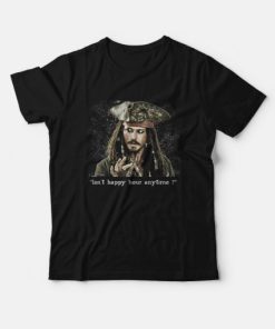 Johnny Depp Isn’t Happy Hour Anytime T-Shirt Jack Sparrow ZA