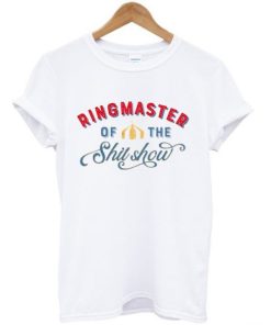Ringmaster Of The ShitShow Circus T-shirt ZA