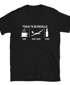 Today's Schedule Sailplane Glider Gliding Gift T-Shirt ZA