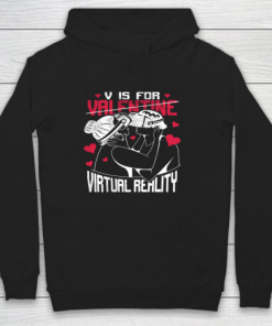 V Is For Virtual Reality Funny Valentine Couples Lovers Kiss Hoodie ZA