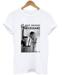 By Any Means Necessary Malcolm X Inspired T-shirt ZA