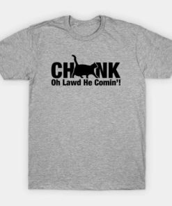 Chonk Oh Lawd He Comin T-shirt ZA