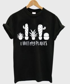 I Wet My Plants T-shirt ZA